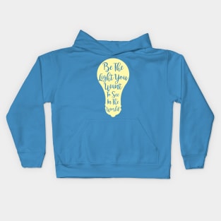 Be The Light You Want To See In The World Kids Hoodie